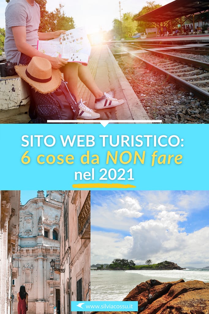 Hai un sito web turistico? Ecco 6 cose che non devi fare nel 2021!