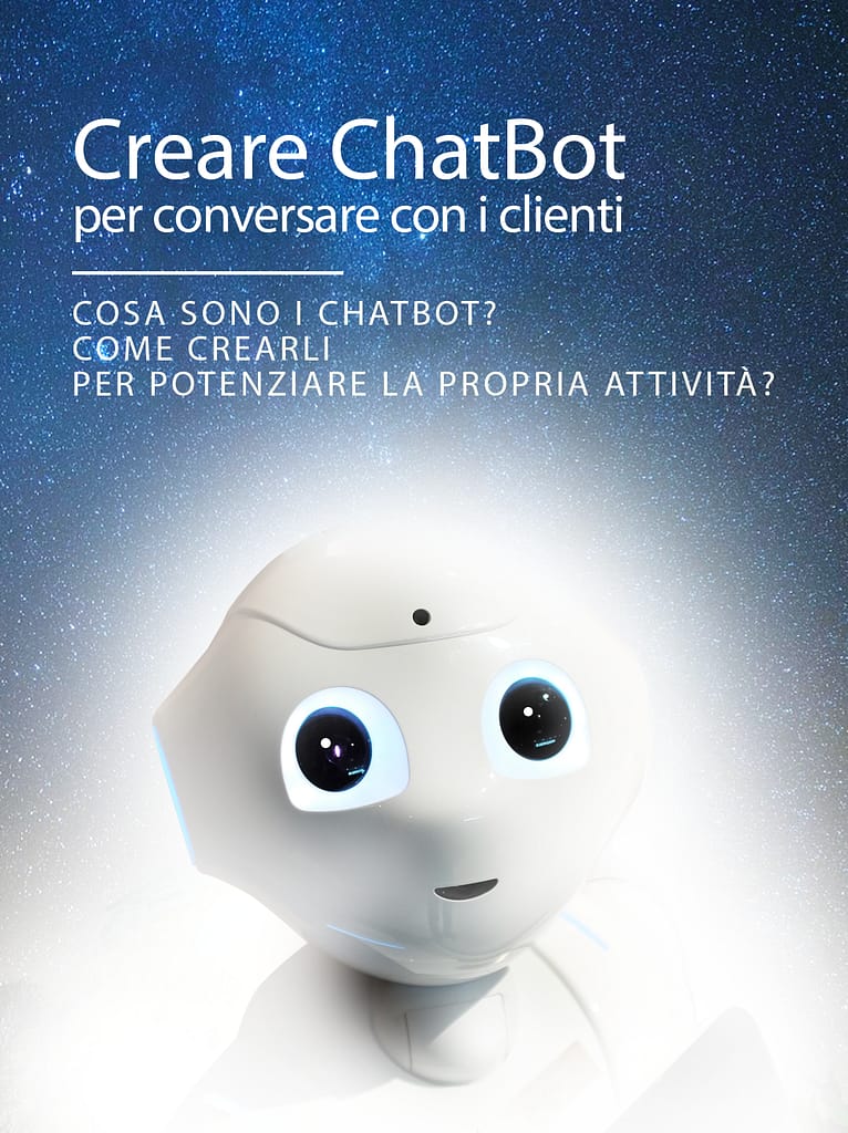 Cos'è una chatbot e come crearla per la propria attività e la propria azienda