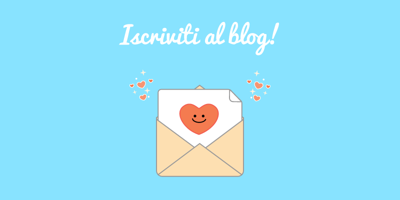 Iscriviti al blog e rimani sempre aggiornato!